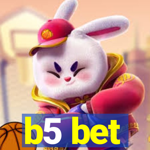 b5 bet